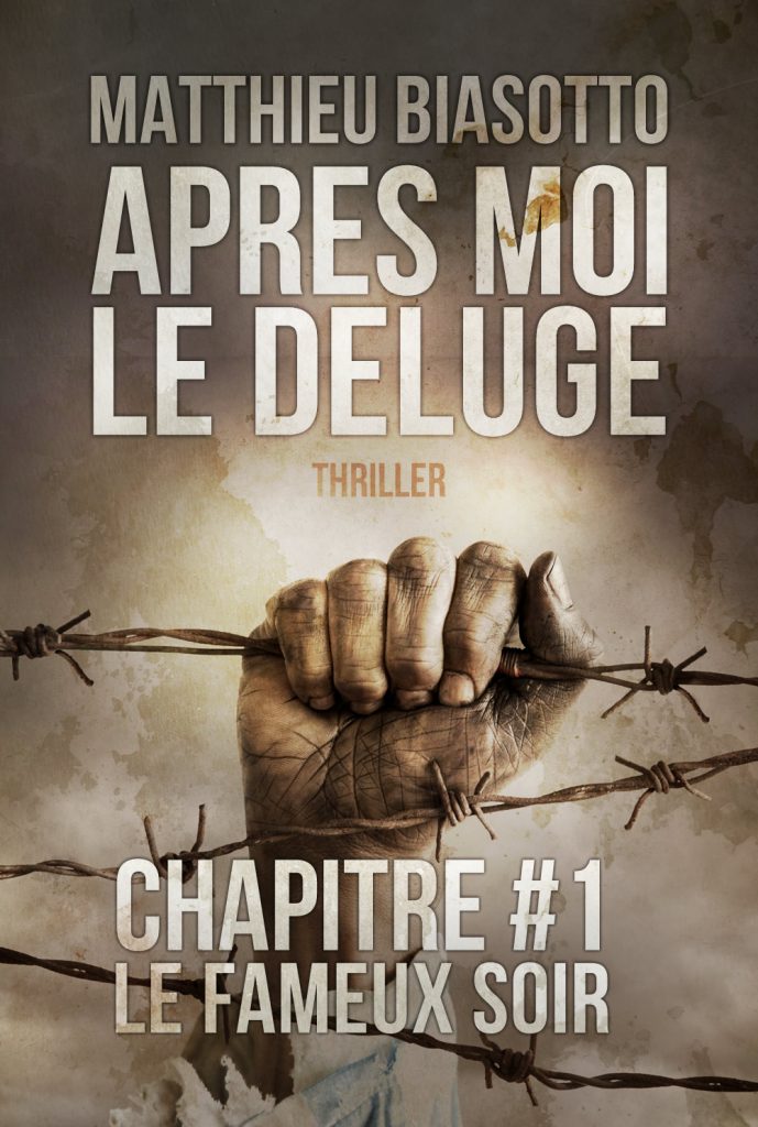 Après Moi le Déluge Chapitre 1 Matthieu Après Moi le Déluge Chapitre 1 Matthieu